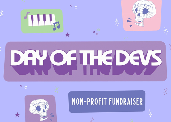 Please support the Day of the Devs: Non Profit Fundraiser